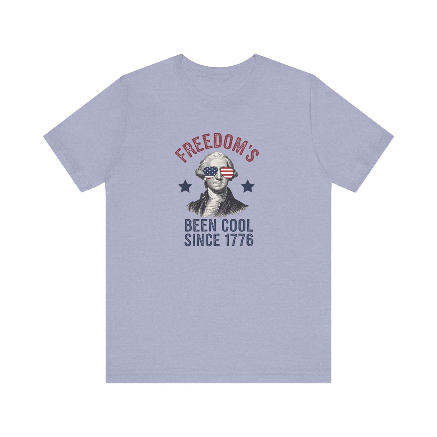 Freedom's Been Cool Since 1776 Shirt - Funny Patriotic 4th of July Tee - Goateez Style