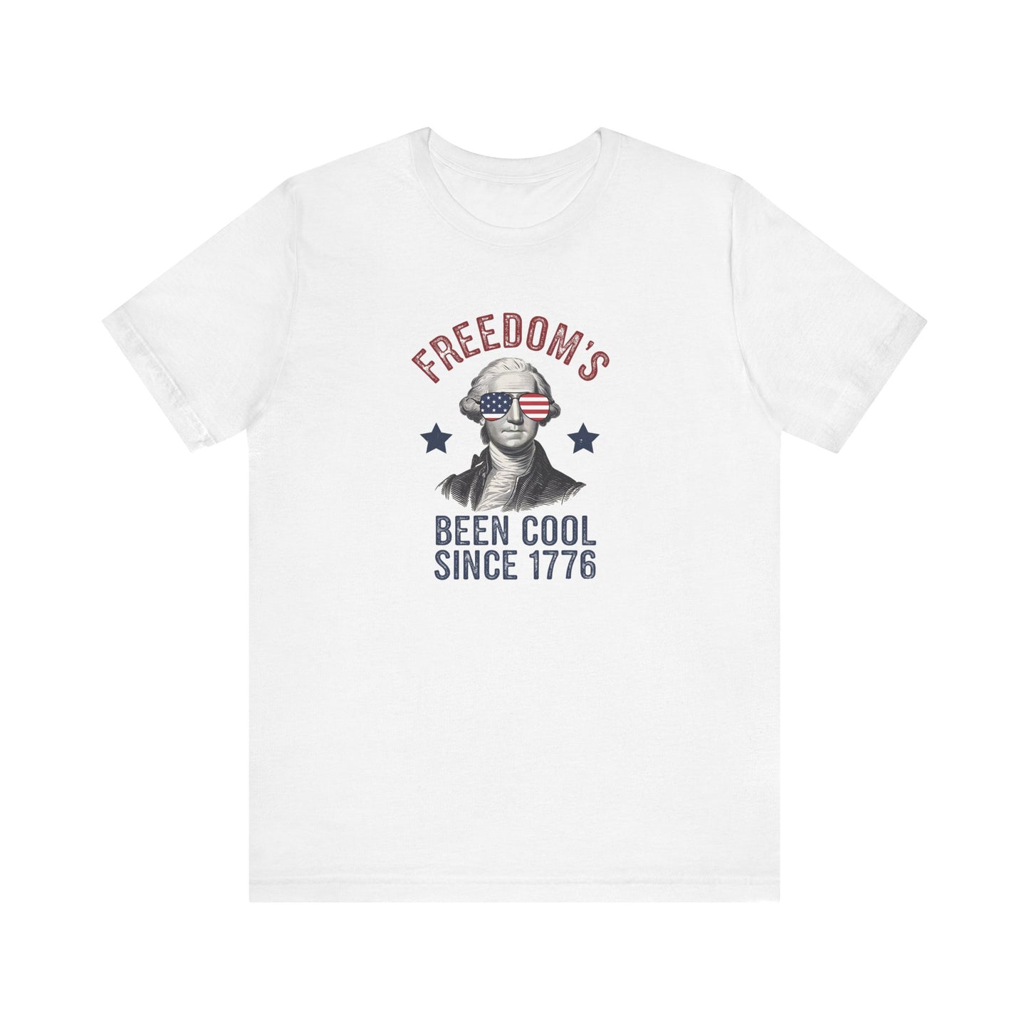 Freedom's Been Cool Since 1776 Shirt - Funny Patriotic 4th of July Tee - Goateez Style