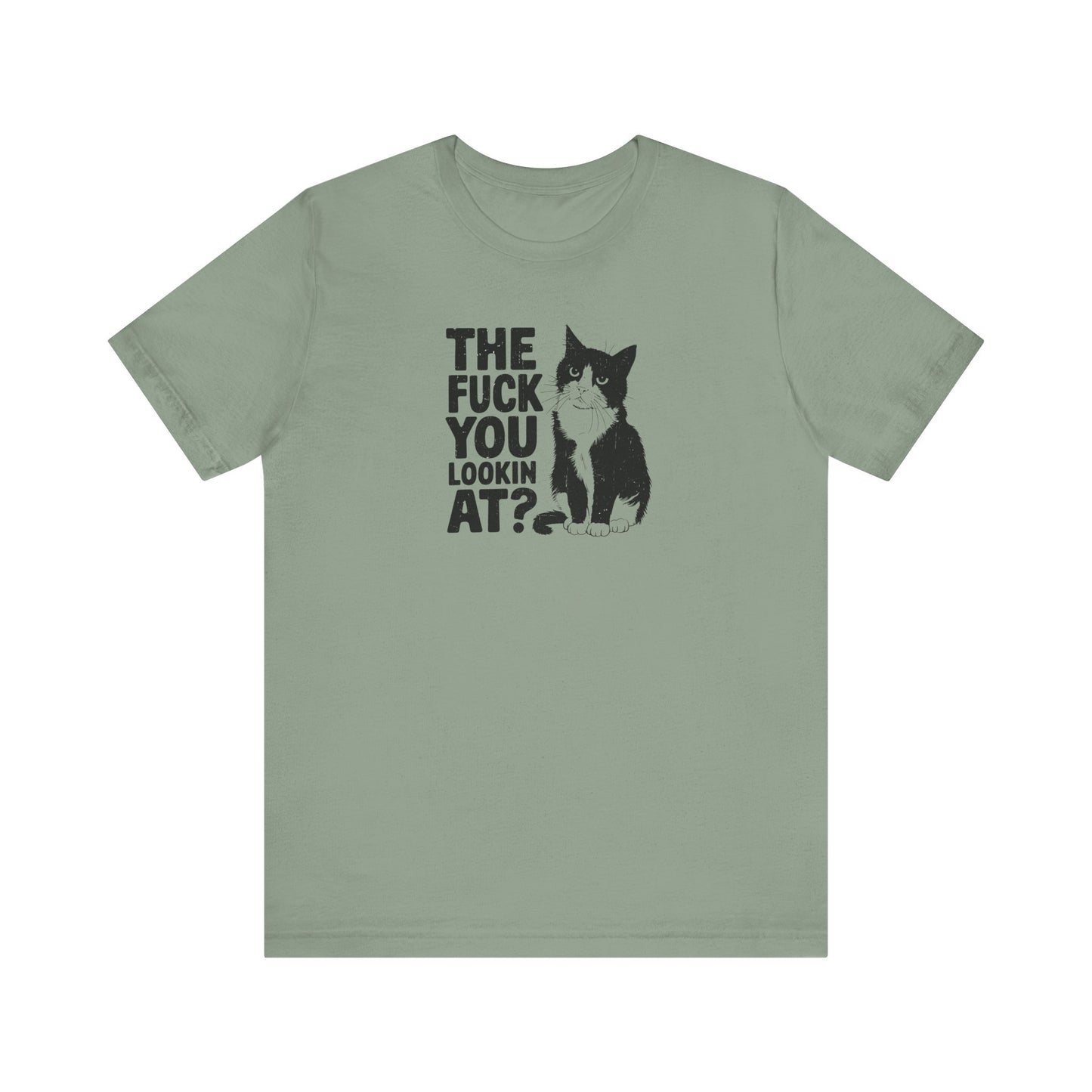 The F*ck You Lookin At? - Funny Sassy Quote T-Shirt