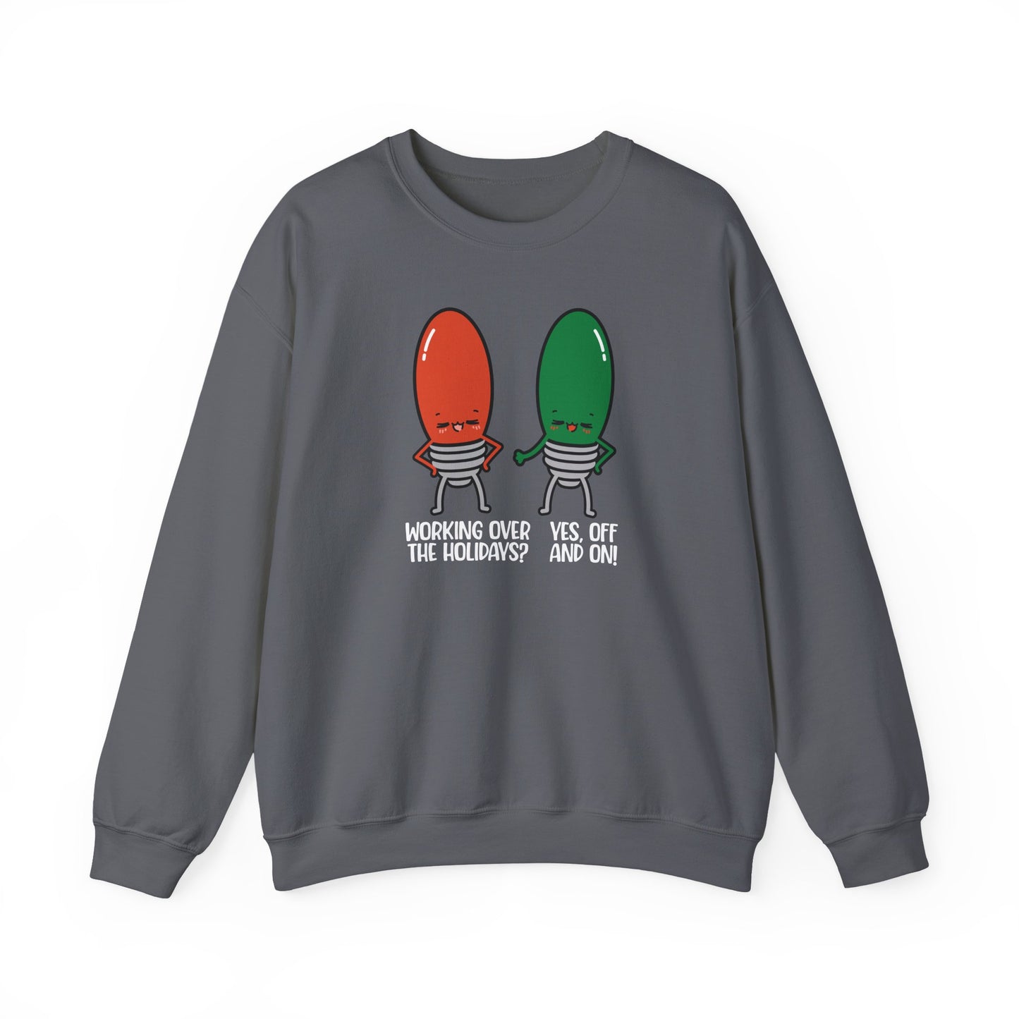 Working Over The Holidays Funny Light Bulb Sweatshirt