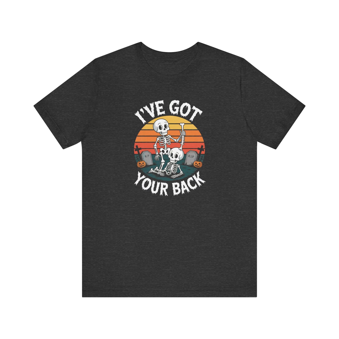 I've Got Your Back Shirt - Funny Skeleton Halloween T-Shirt