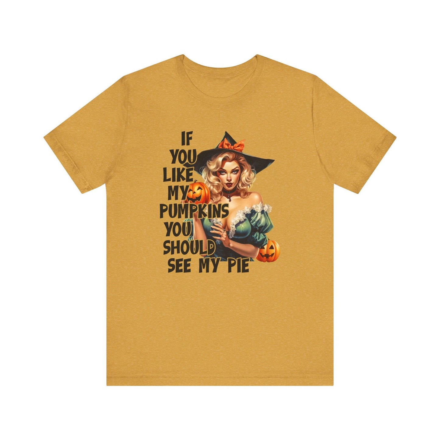 Sexy Halloween Shirt - If You Like My Pumpkins Humor Tee - Goateez Style