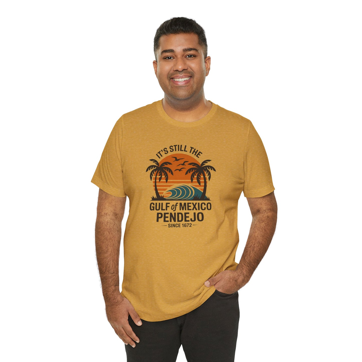 Still the Gulf of Mexico, Pendejo - Funny Political Tee