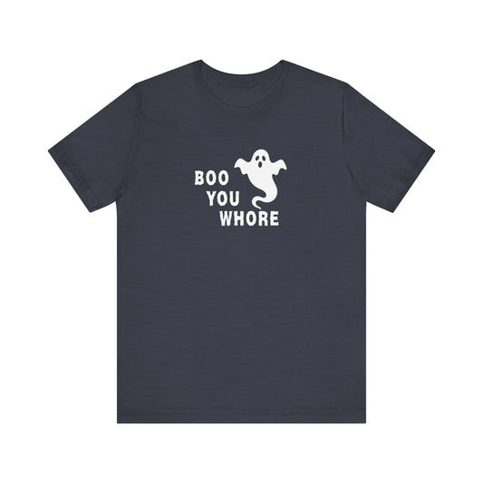 Boo You Whore T-Shirt - Funny Halloween Mean Ghost Tee