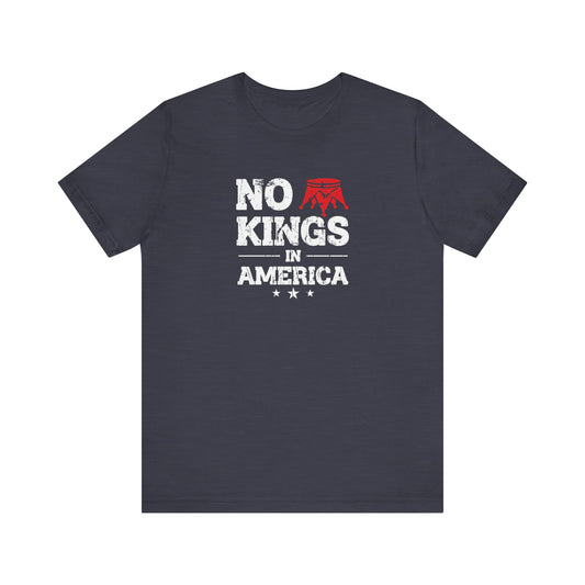 No Kings in America Shirt - Protest Patriotic Tee