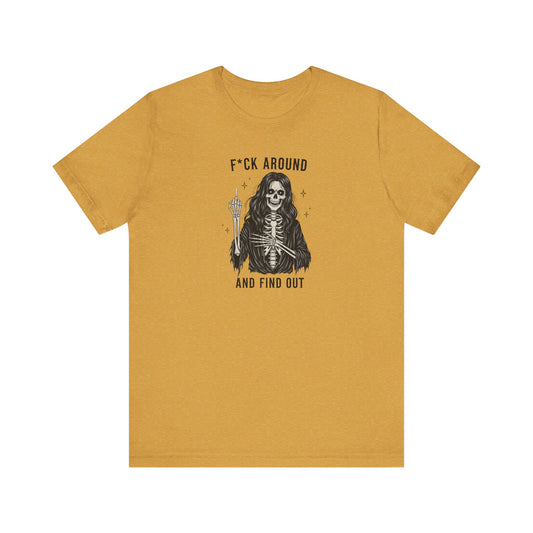 Fuck Around and Find Out Shirt - Gothic Skeleton Middle Finger Tee