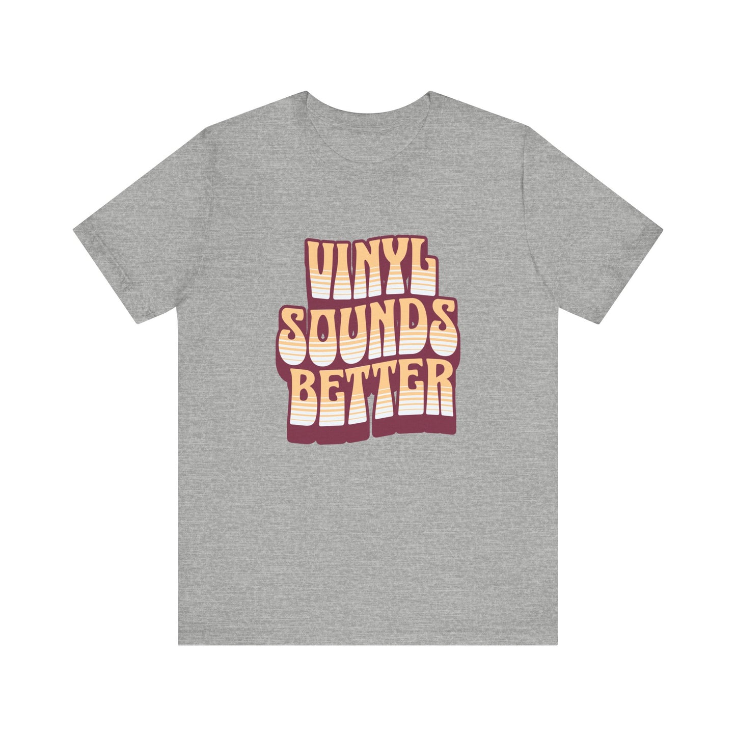 Vinyl Sounds Better T-Shirt - Retro Music Lover Graphic Tee