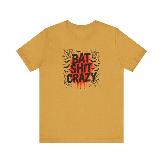 Bat Shit Crazy Shirt - Funny Halloween Graphic Tee, Spooky Humor T-Shirt