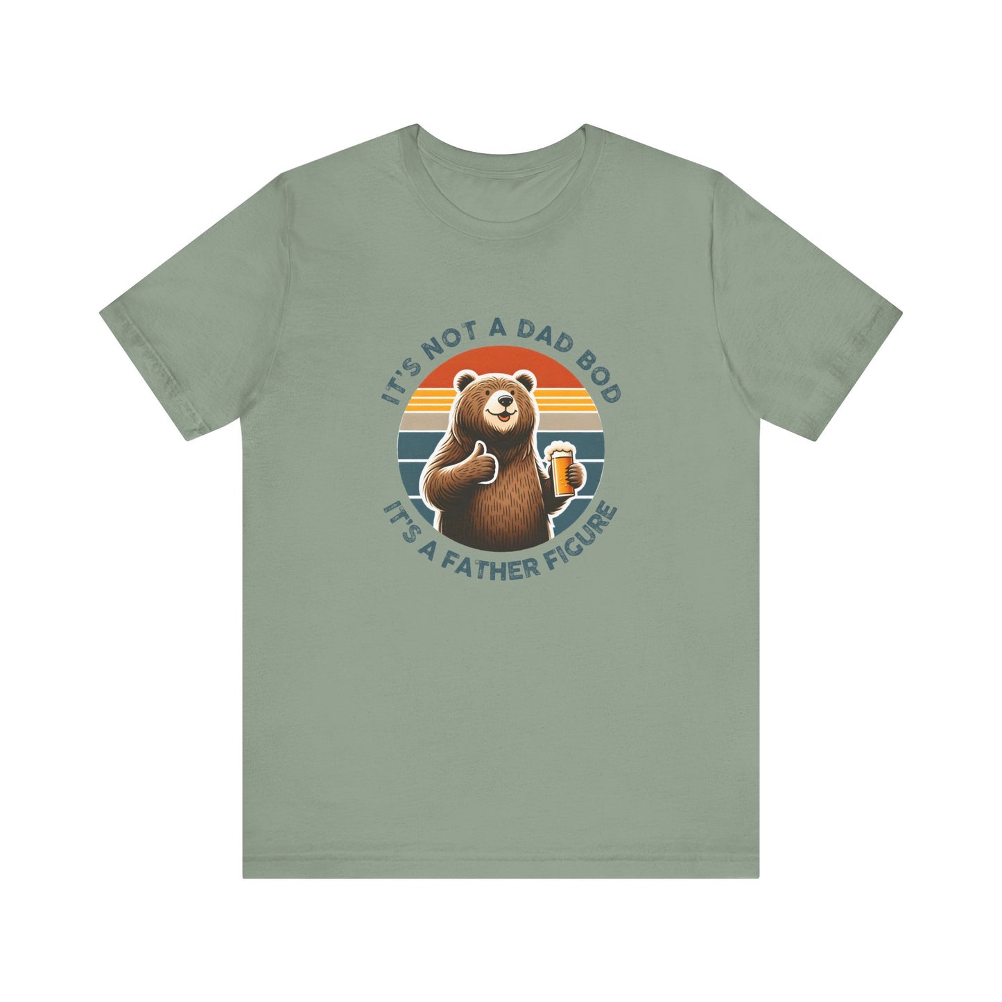It's Not a Dad Bod It's a Father Figure - Funny Bear T-Shirt