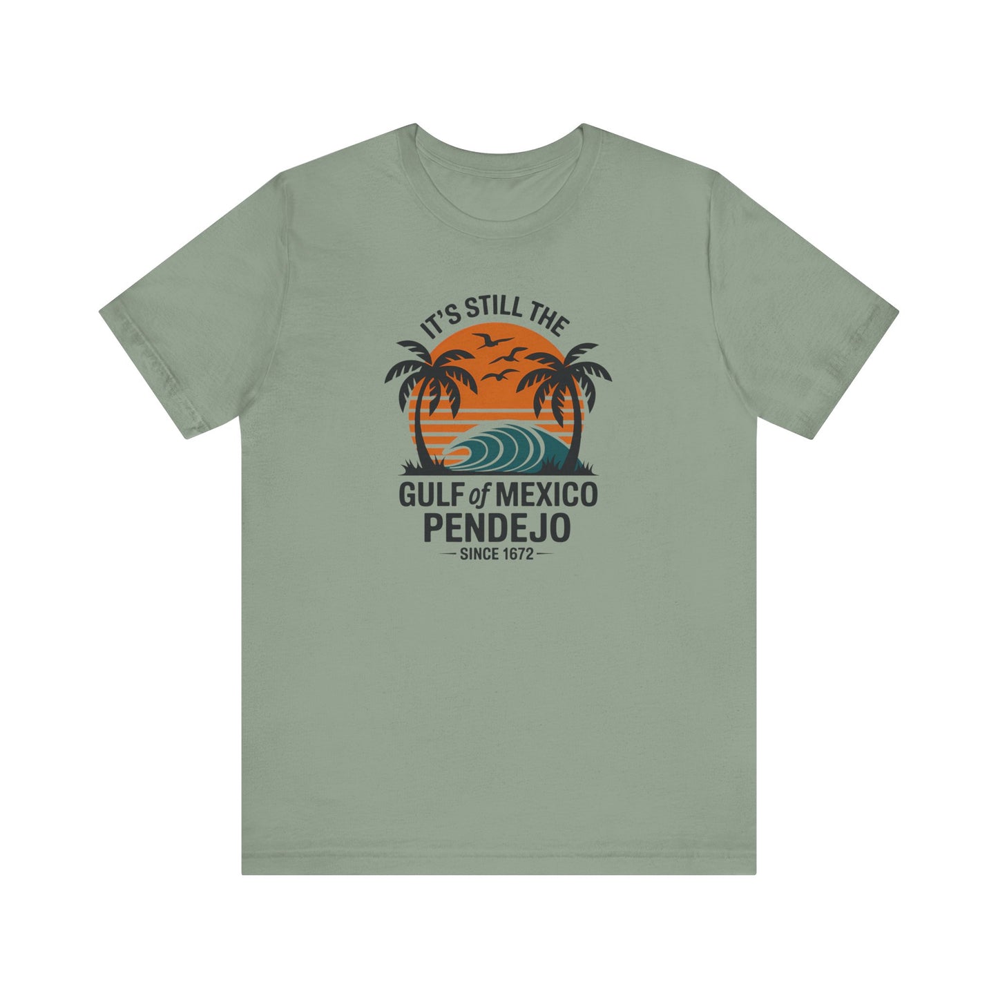 Still the Gulf of Mexico, Pendejo - Funny Political Tee