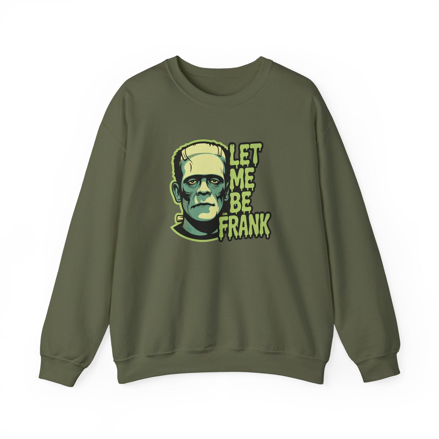 Let Me Be Frank Sweatshirt - Funny Frankenstein Halloween Pullover
