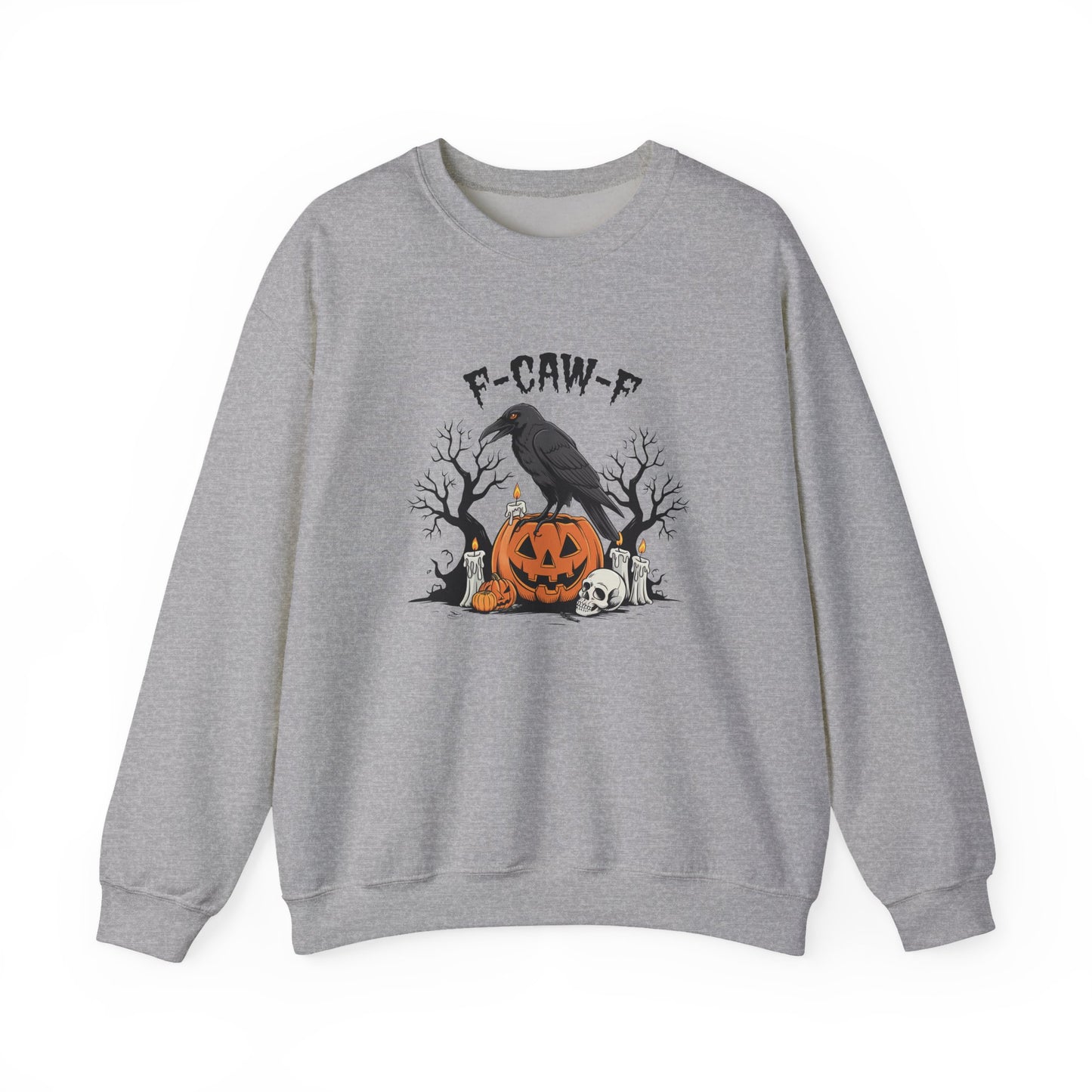 F-Caw-F Raven Sweatshirt - Funny Gothic Crow Halloween Pullover