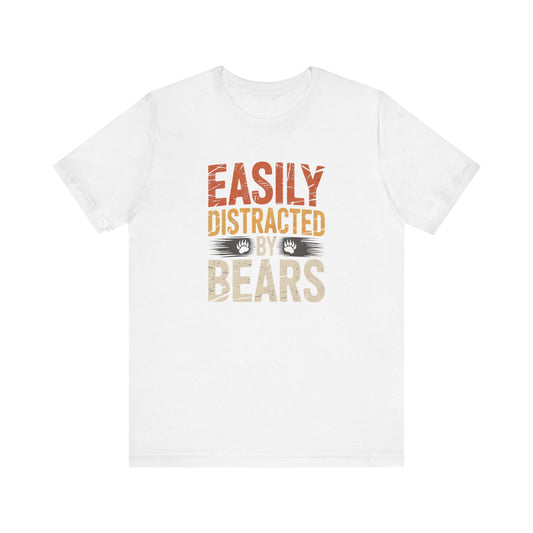 Easily Distracted By Bears Shirt - Funny LGBTQ Bear Tee