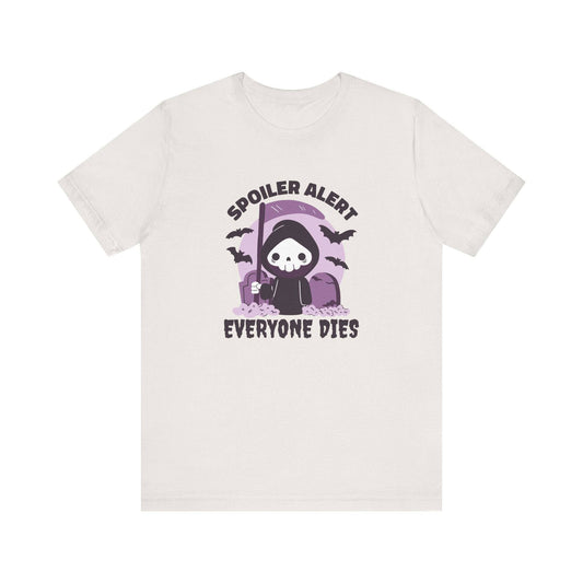 Spoiler Alert Everyone Dies Funny Halloween Graphic T-Shirt - Goateez Style