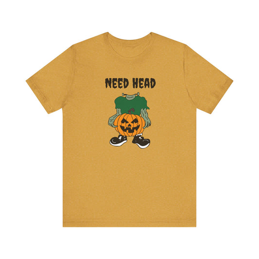 Need Head Funny Halloween T-Shirt - Adult Humor, Sexy Halloween Innuendo Tee - Goateez Style