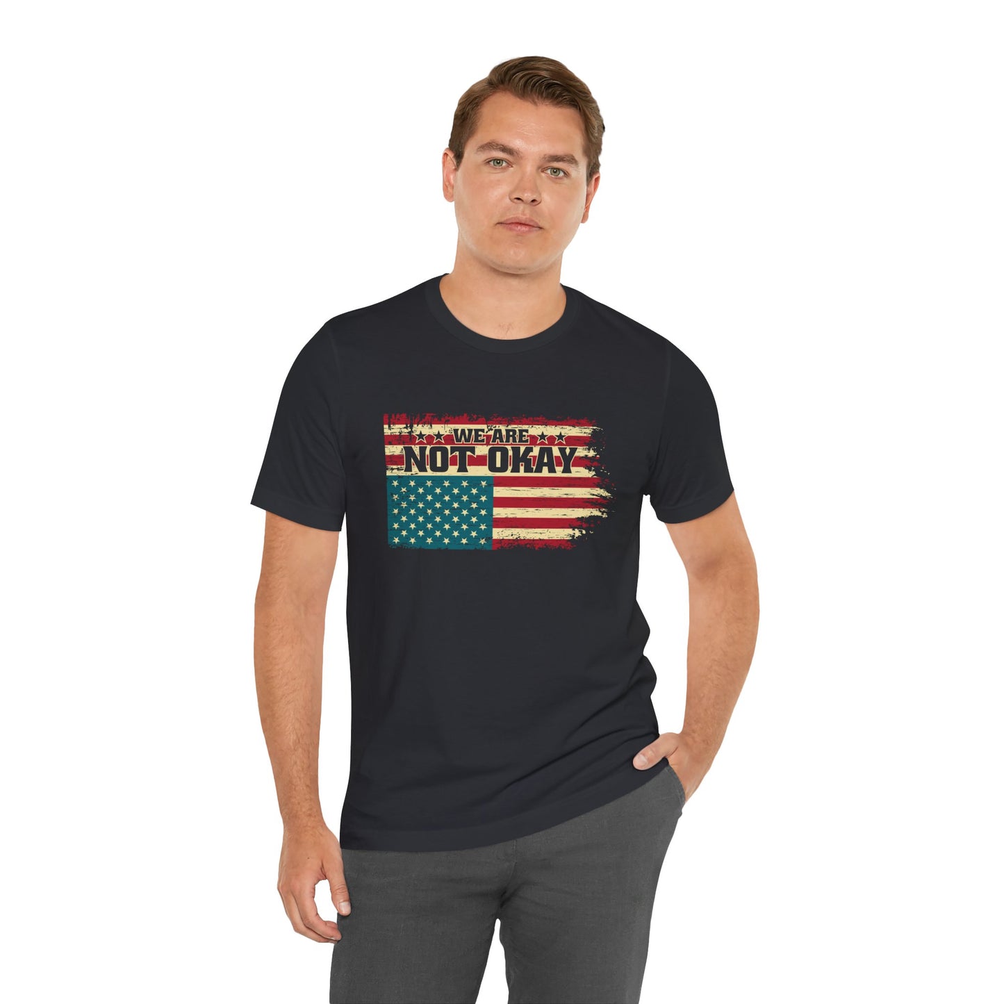 We Are Not Okay Flag Shirt - Distressed USA Protest Graphic Tee