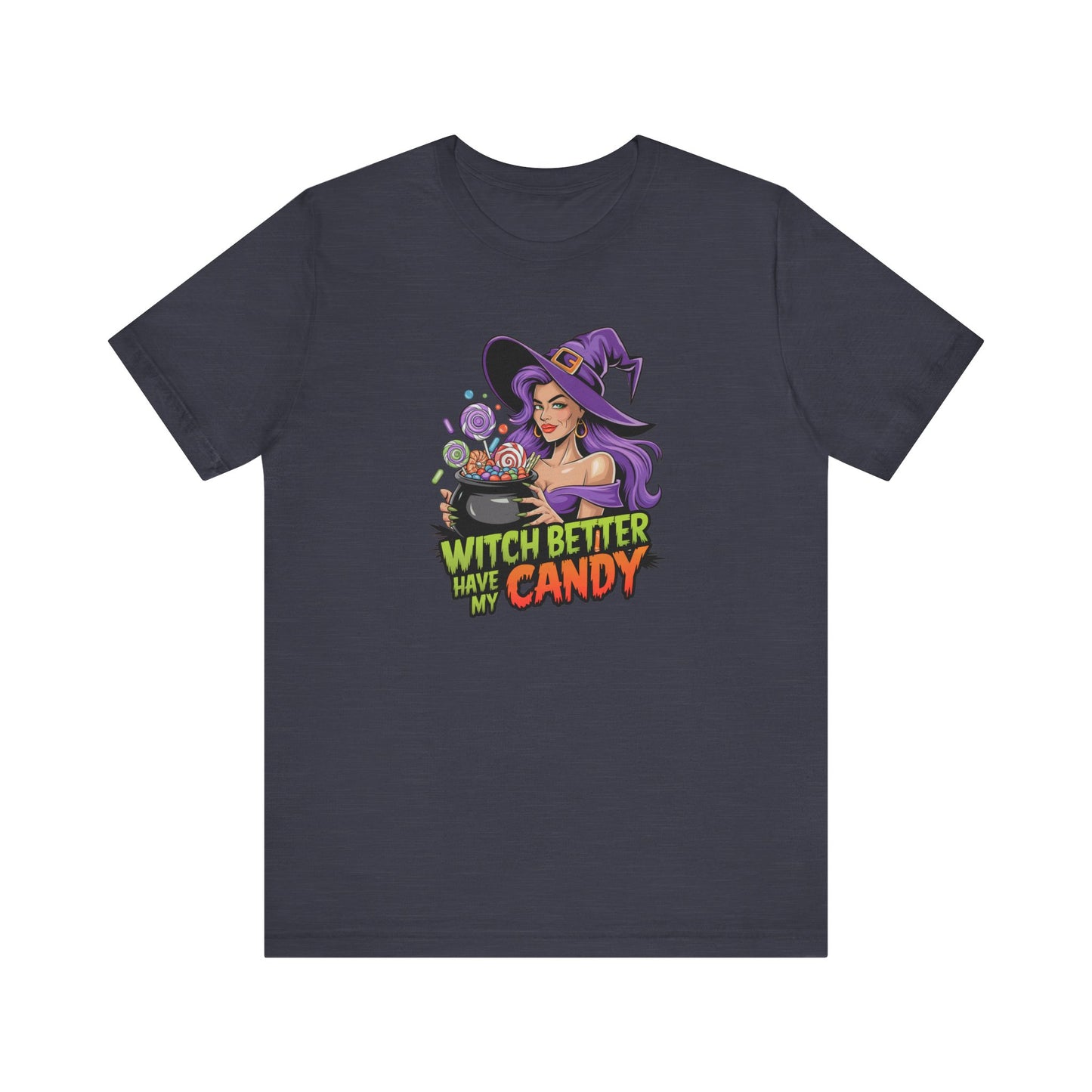 Witch Better Have My Candy T-Shirt - Funny Sexy Halloween Innuendo Tee - Goateez Style