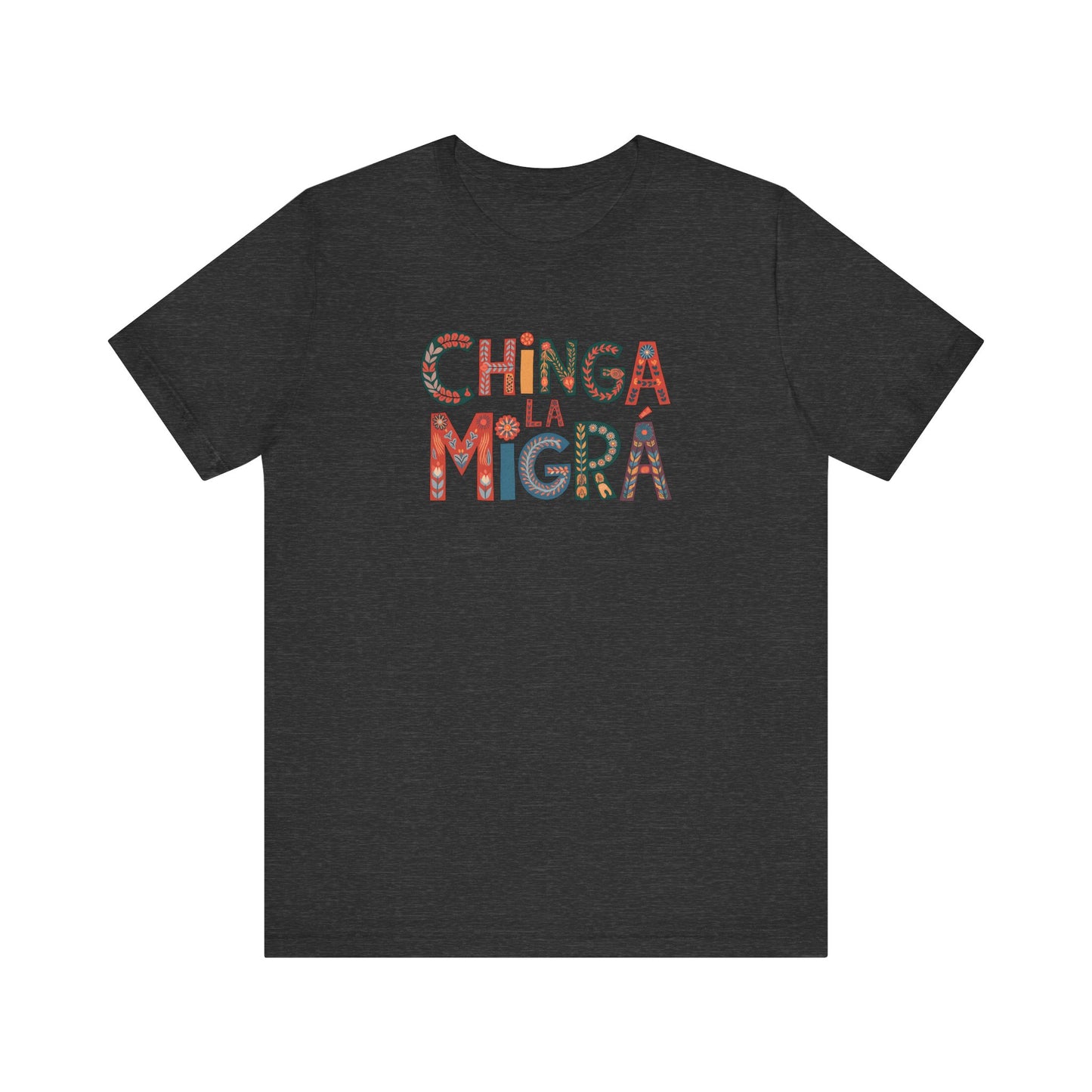 Chinga La Migra Shirt - Political Protest Activist Graphic Tee