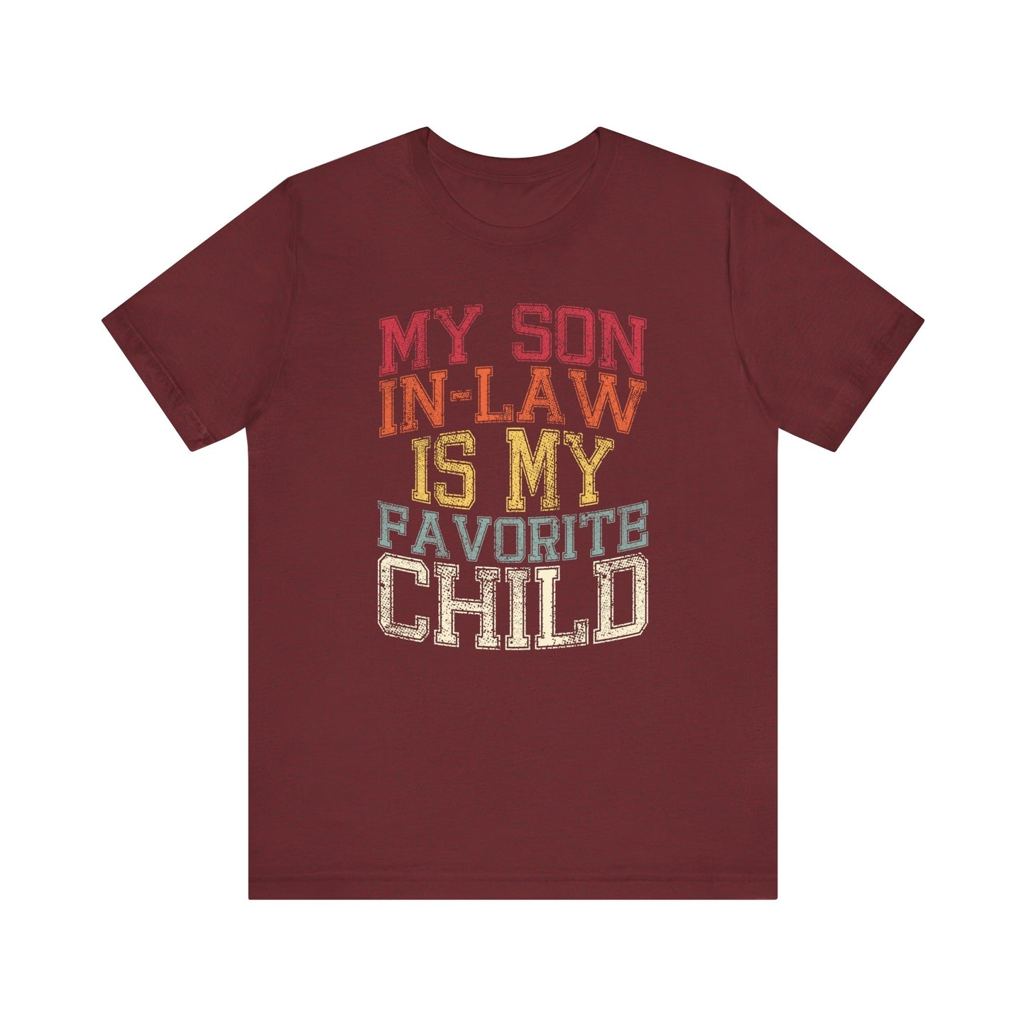 My Son-In-Law Is My Favorite Child T-Shirt - Funny Gift Idea