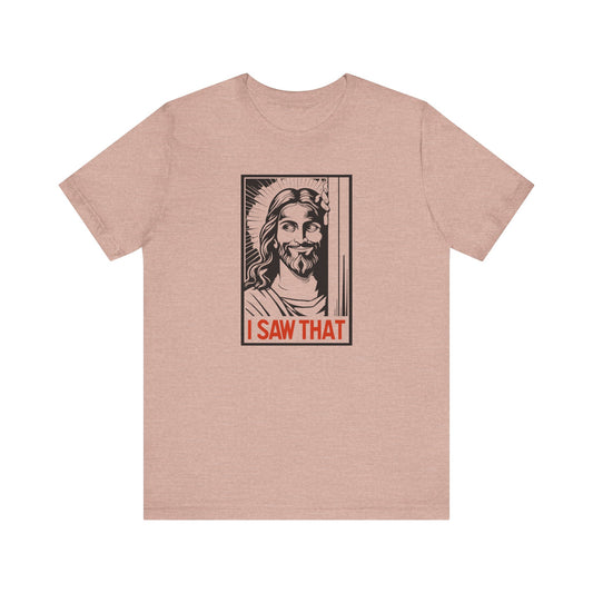 Jesus I Saw That Shirt – Funny Faith Humor Tee - Goateez Style