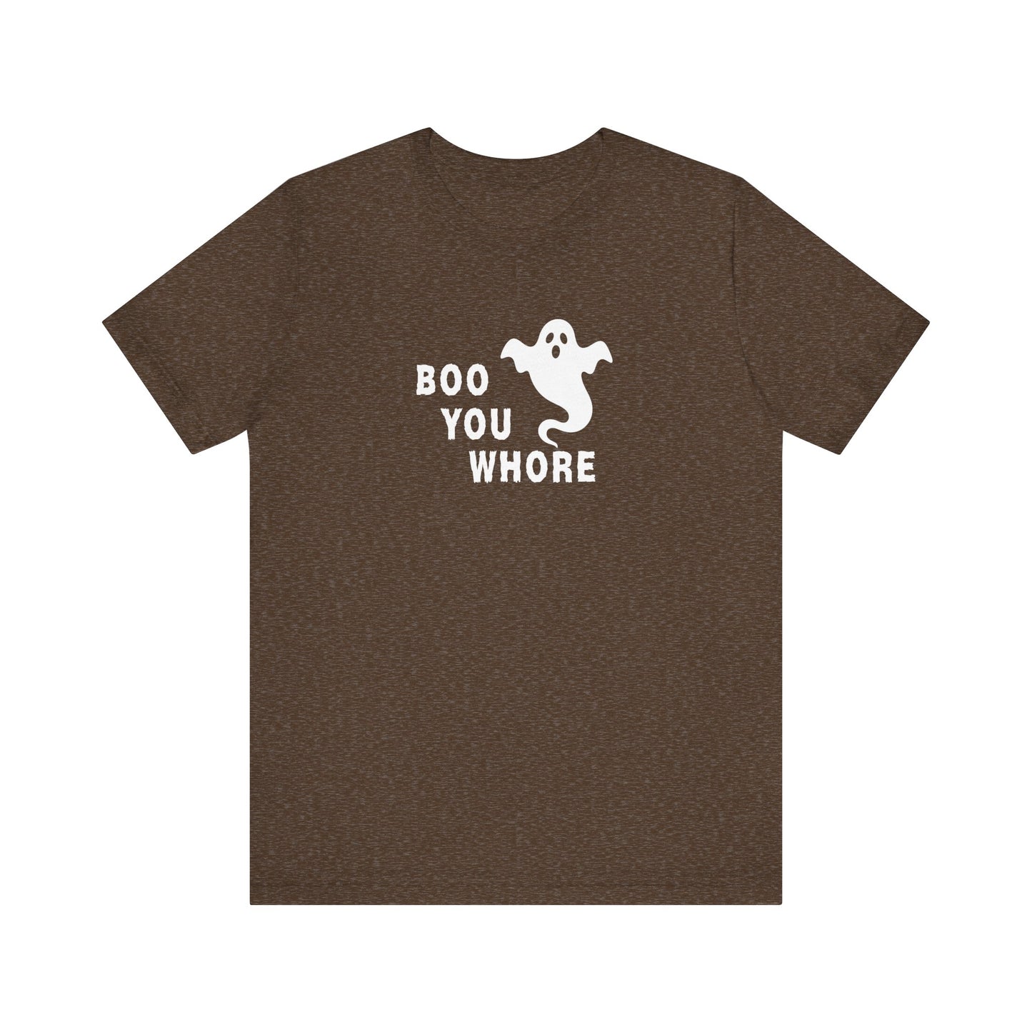 Boo You Whore T-Shirt - Funny Halloween Mean Ghost Tee