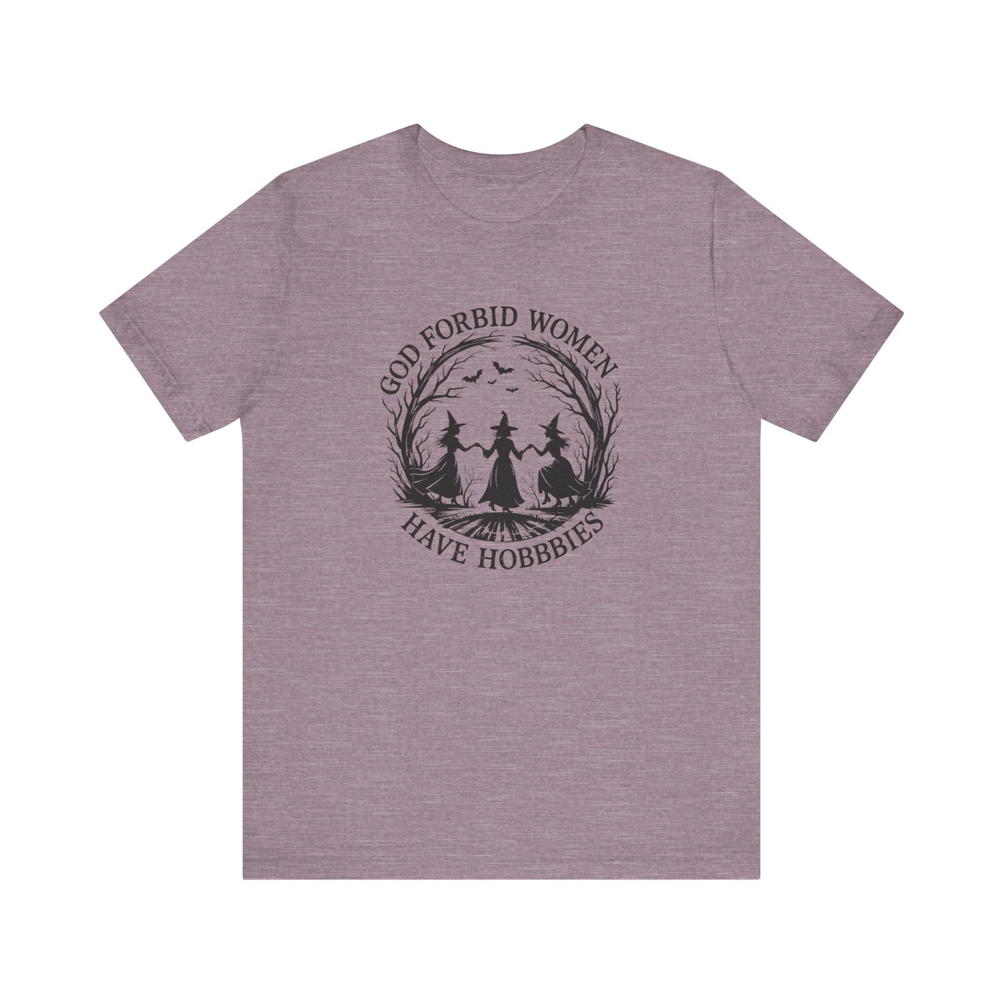 God Forbid Women Have Hobbies Witchy T-Shirt