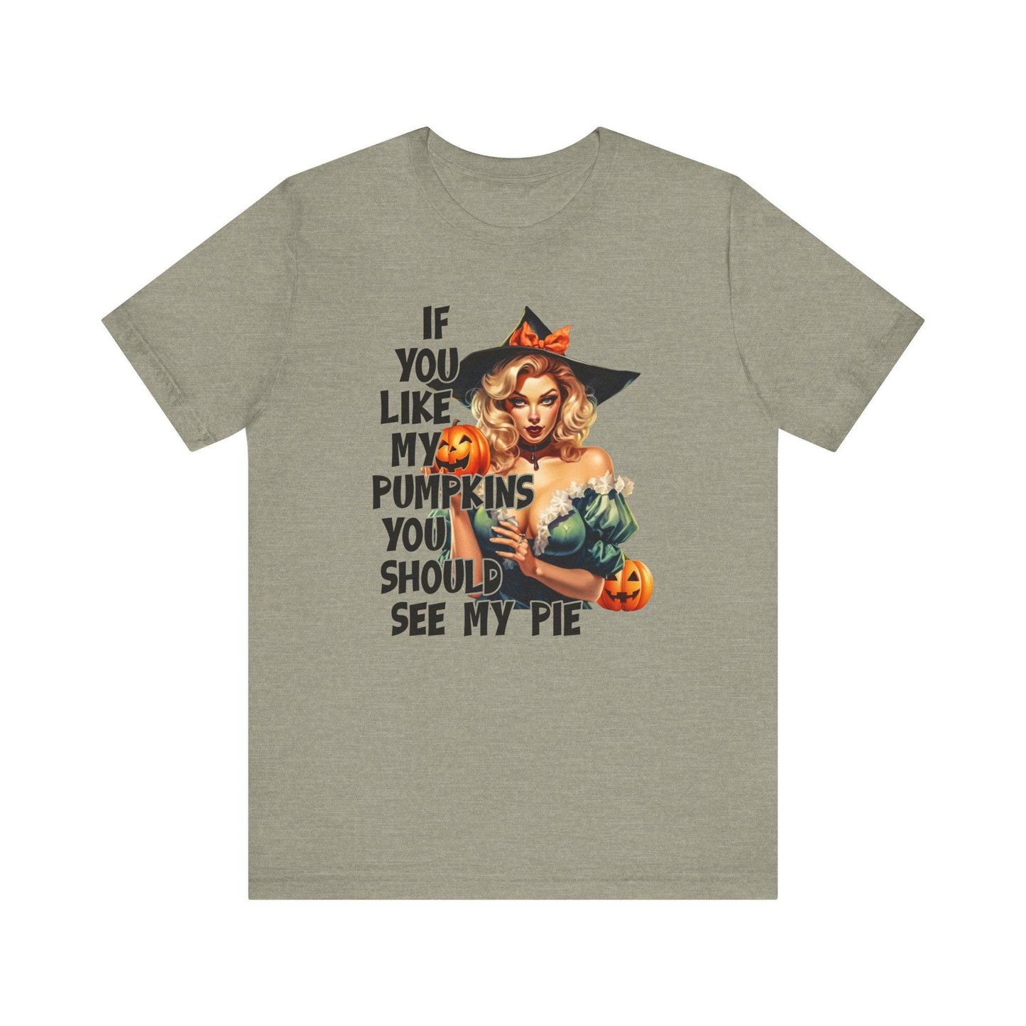 Sexy Halloween Shirt - If You Like My Pumpkins Humor Tee - Goateez Style