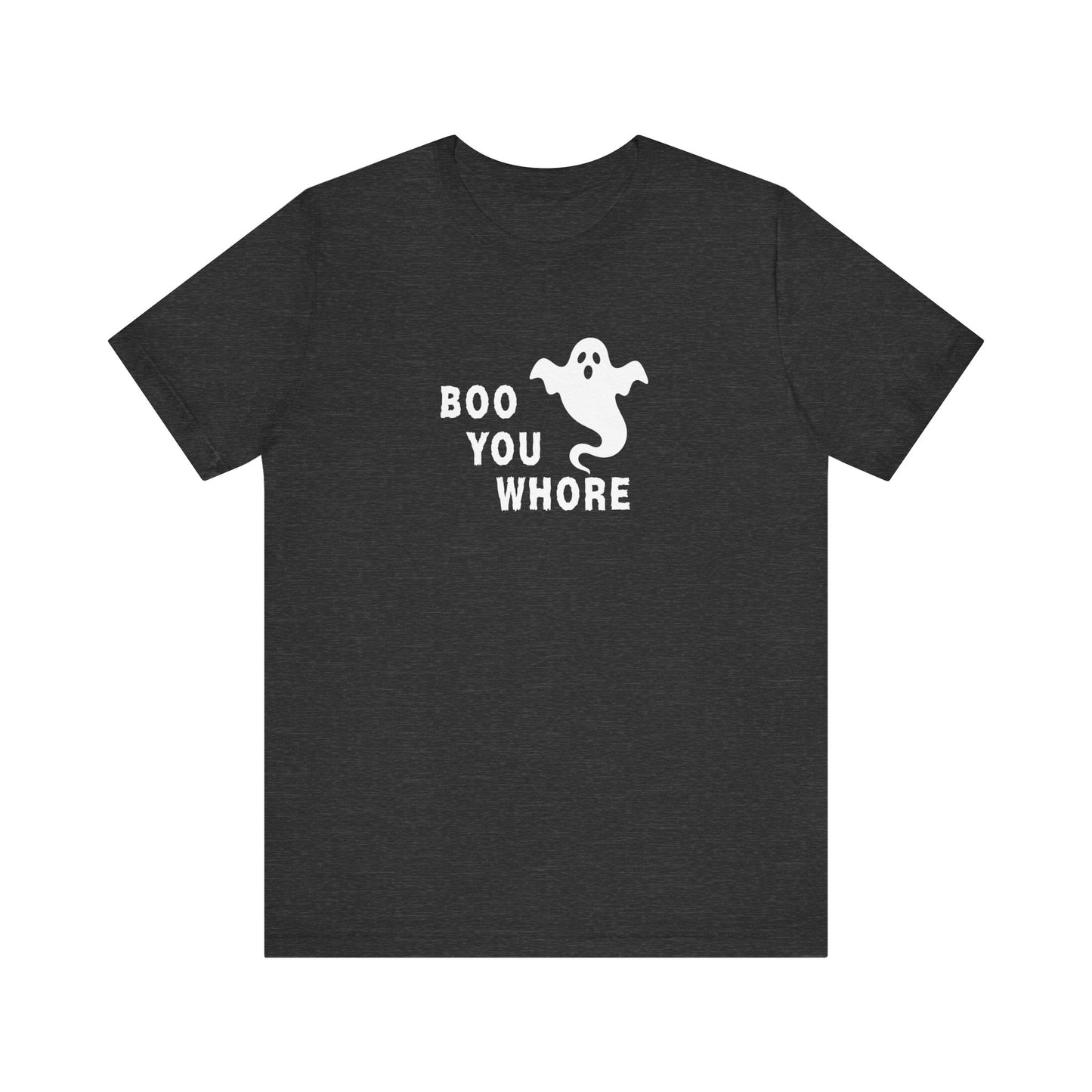 Boo You Whore T-Shirt - Funny Halloween Mean Ghost Tee
