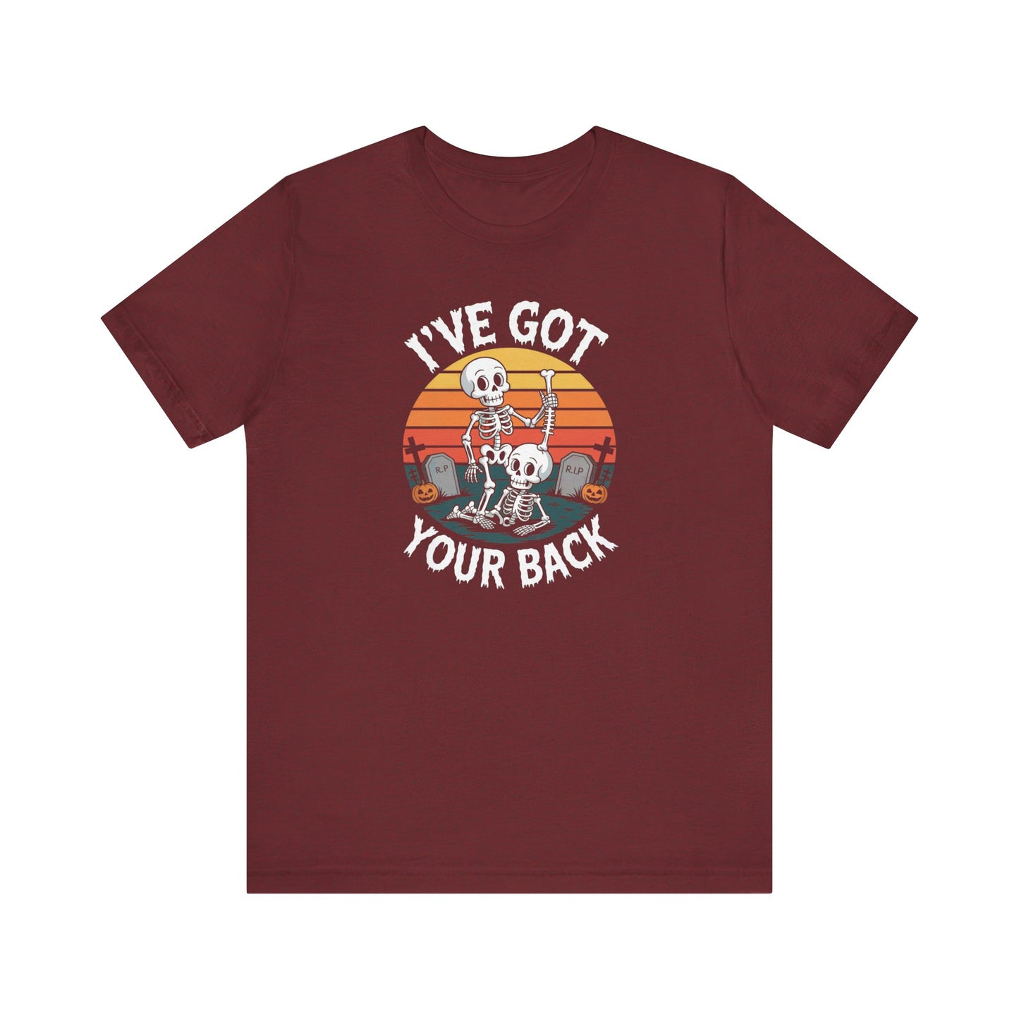 I've Got Your Back Shirt - Funny Skeleton Halloween T-Shirt