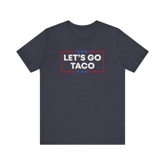 Let's Go Taco Shirt - Trump Always Chickens Out Tee
