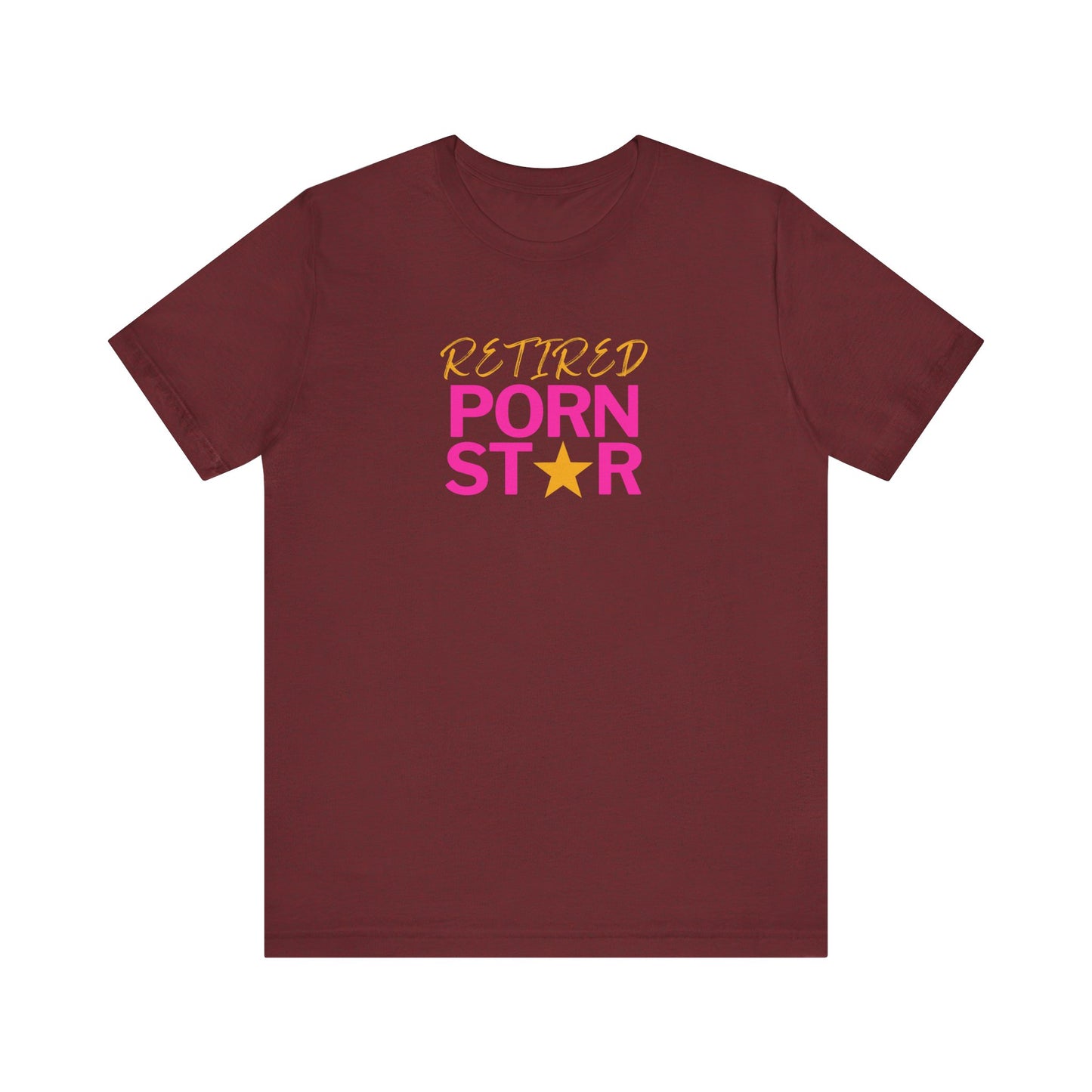Retired Porn Star T-Shirt - Funny Cheeky Adult Humor Tee - Goateez Style