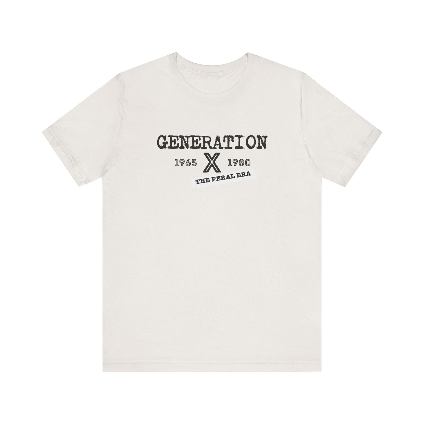 Generation X 1965-1980 The Feral Era T-Shirt - Nostalgic Retro Design - Goateez Style