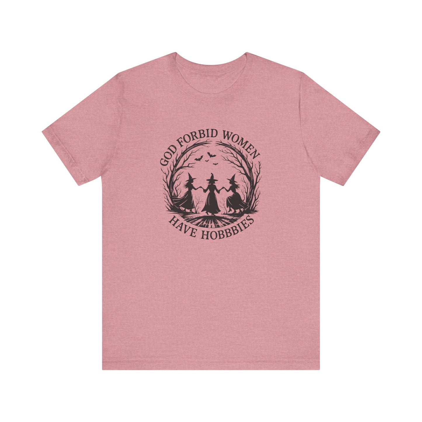 God Forbid Women Have Hobbies Witchy T-Shirt