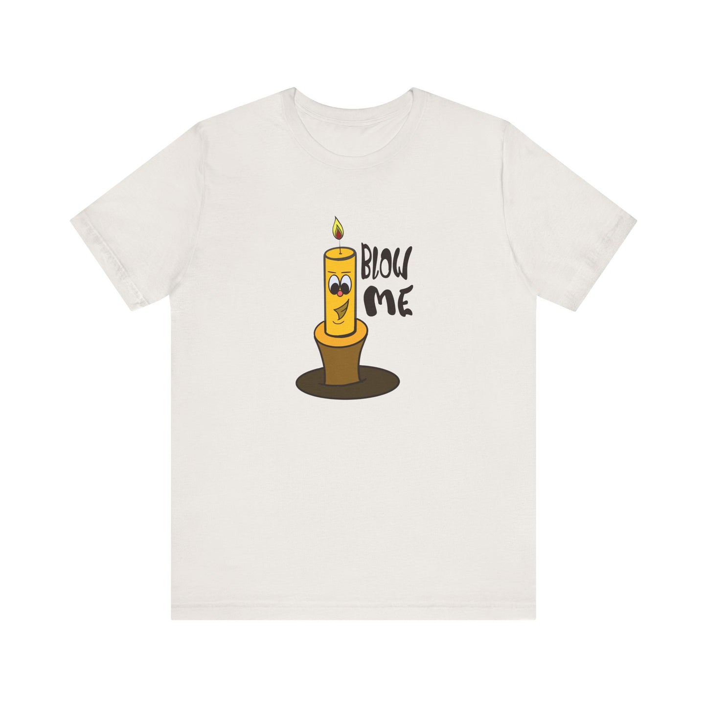 Funny Blow Me T-Shirt - Cheeky Candle Pun Humor Tee