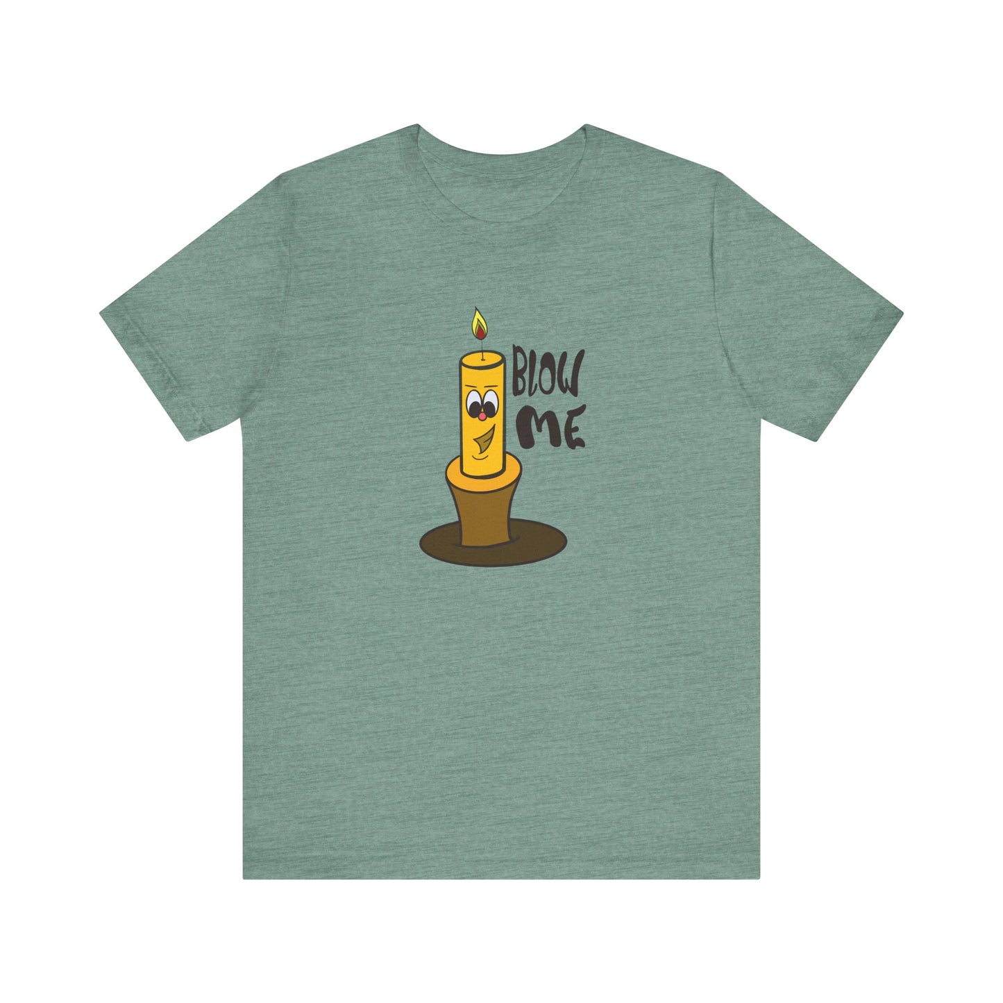 Funny Blow Me T-Shirt - Cheeky Candle Pun Humor Tee