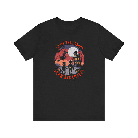 Let's Take Candy from Strangers Shirt - Funny Halloween T-Shirt - Goateez Style