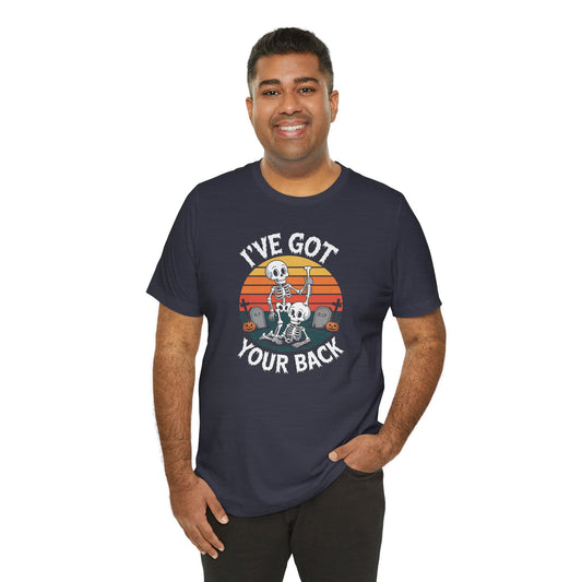 I've Got Your Back Shirt - Funny Skeleton Halloween T-Shirt
