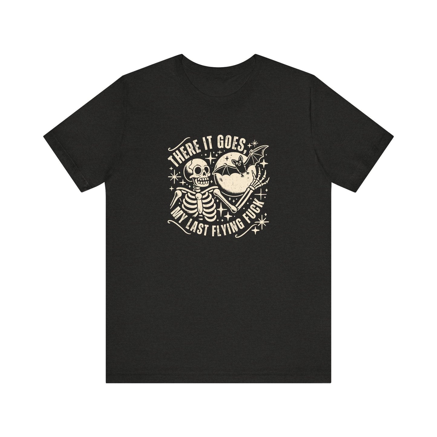 There It Goes, My Last Flying Fuck T-Shirt - Humorous Skeleton Tee - Goateez Style
