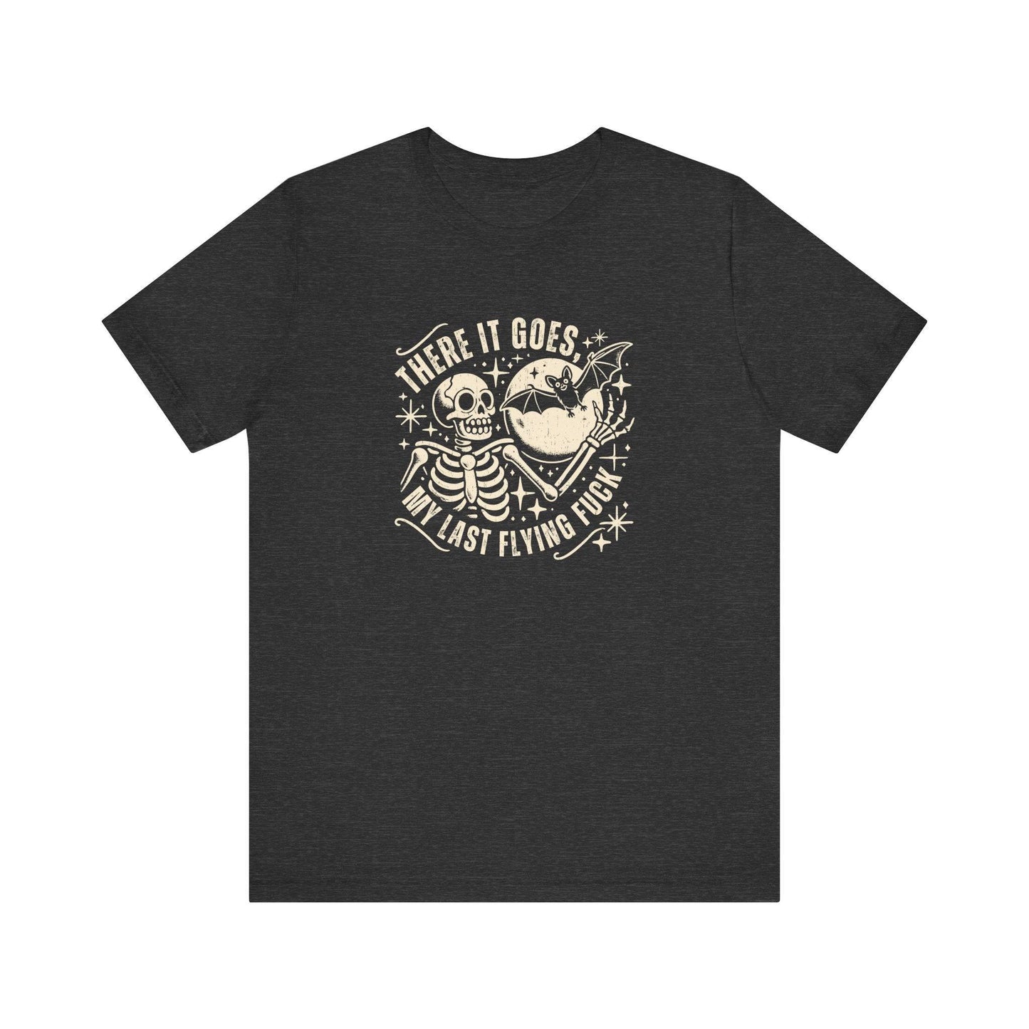 There It Goes, My Last Flying Fuck T-Shirt - Humorous Skeleton Tee - Goateez Style