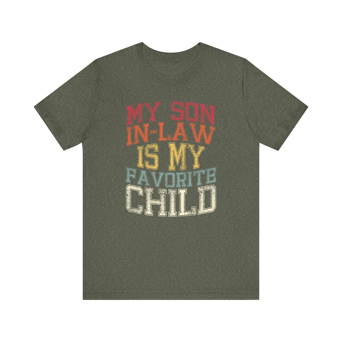 My Son-In-Law Is My Favorite Child T-Shirt - Funny Gift Idea