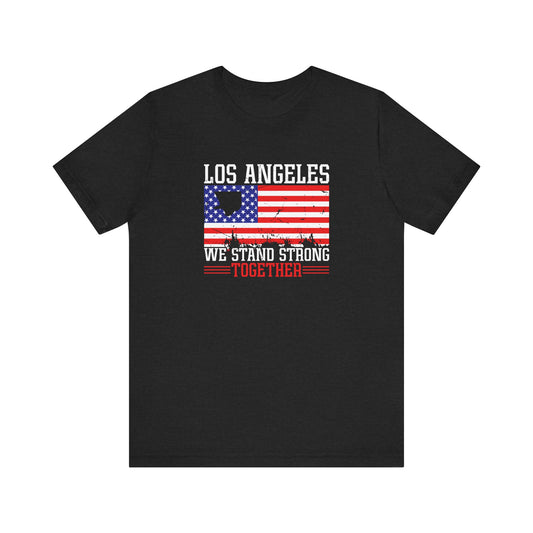 Los Angeles We Stand Strong Protest Tee