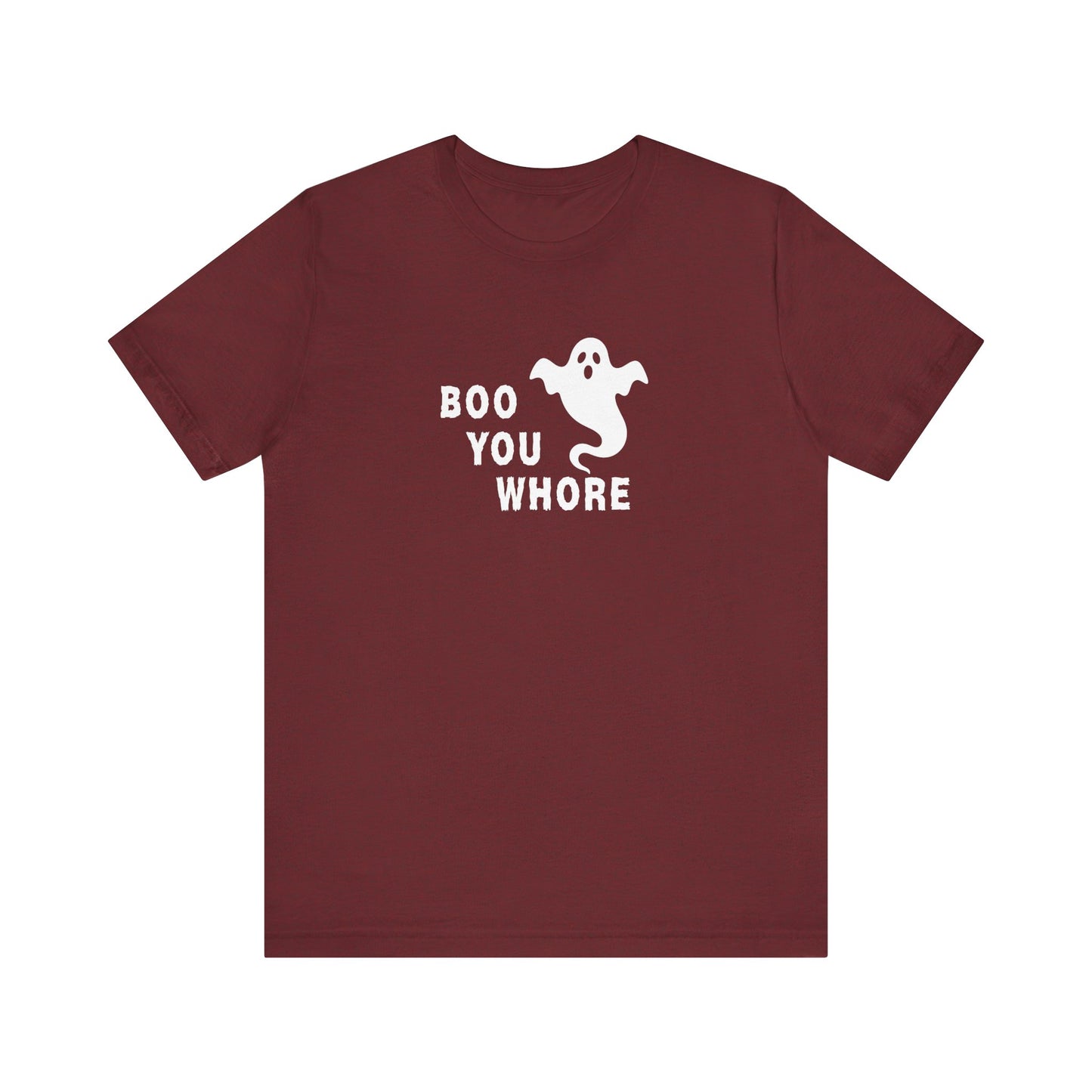 Boo You Whore T-Shirt - Funny Halloween Mean Ghost Tee