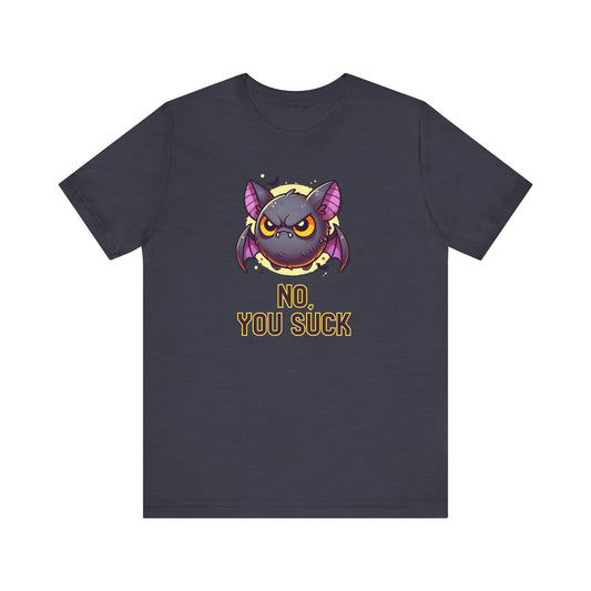 No, You Suck Halloween T-Shirt - Funny Bat Innuendo Tee - Goateez Style