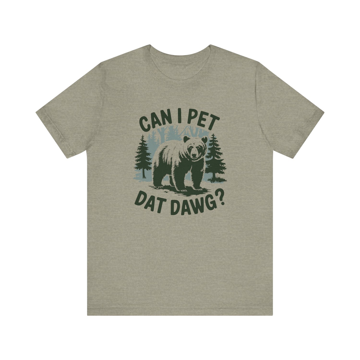 Can I Pet Dat Dawg Bear T-Shirt - Funny Outdoor Humor Tee - Goateez Style