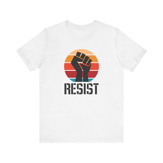 Resist Protest Shirt - Anti MAGA Political Tee