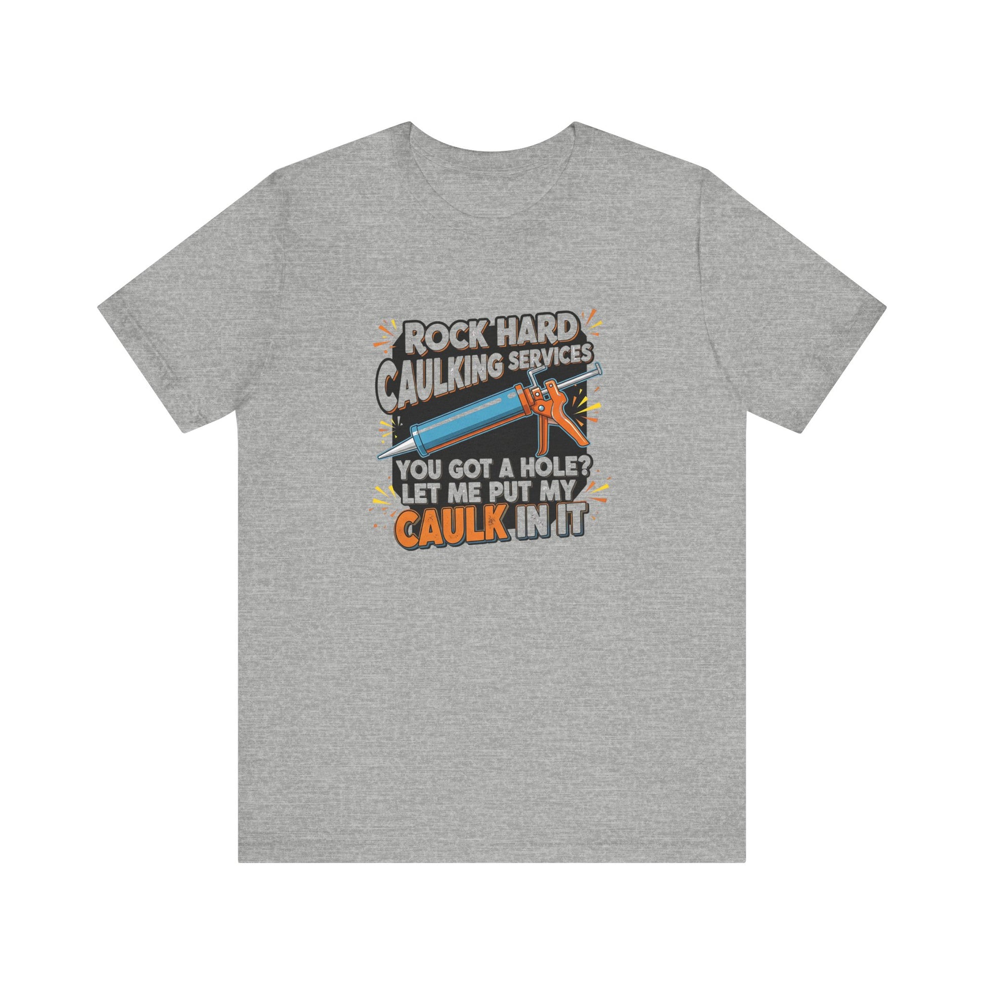 Rock Hard Caulking Shirt, Funny Innuendo DIY Work Tee - Goateez Style