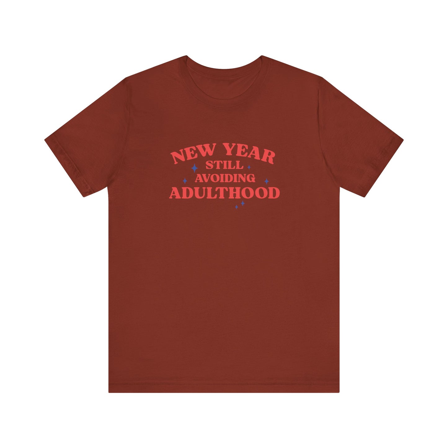 New Year Shirt - Still Avoiding Adulthood Funny Tee