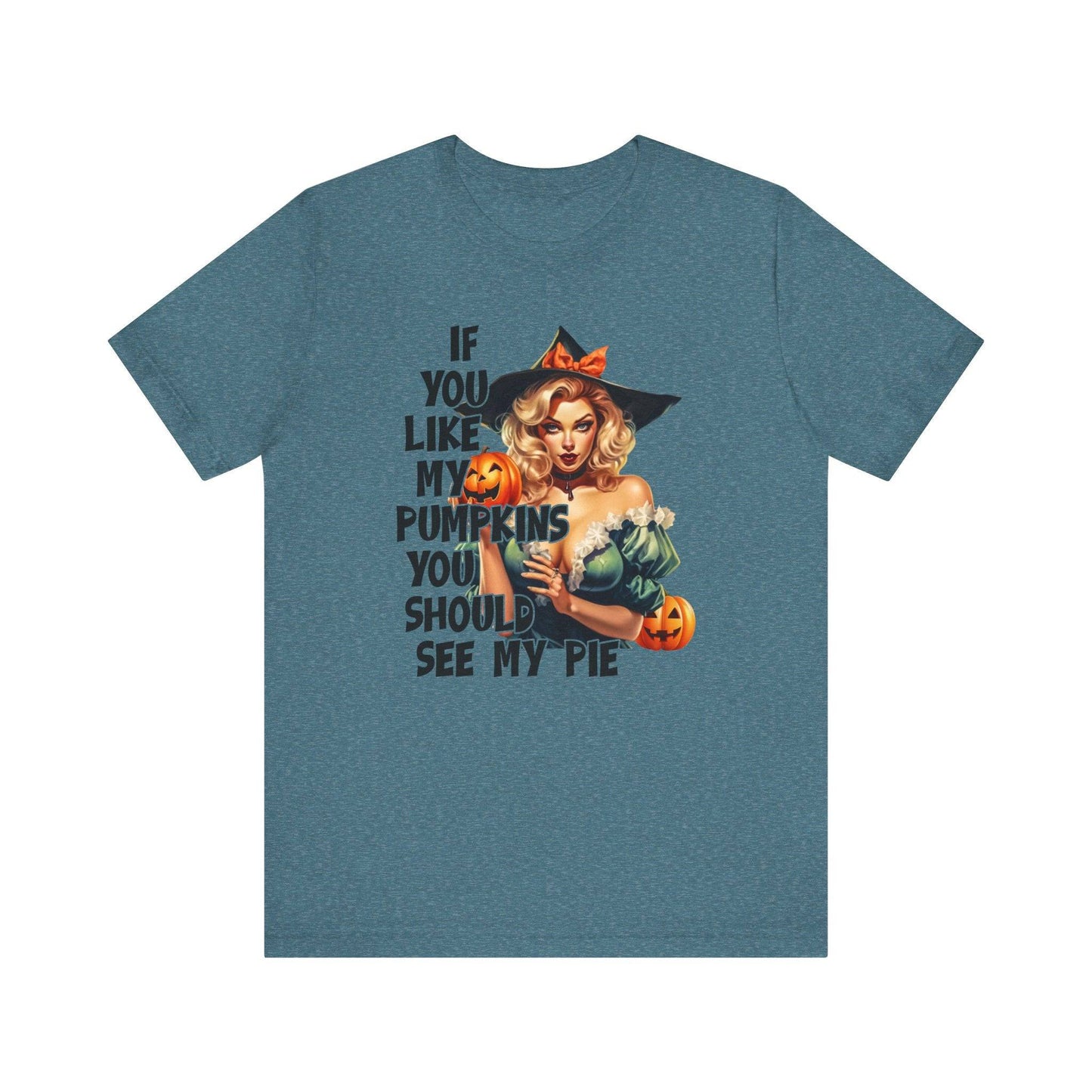 Sexy Halloween Shirt - If You Like My Pumpkins Humor Tee - Goateez Style