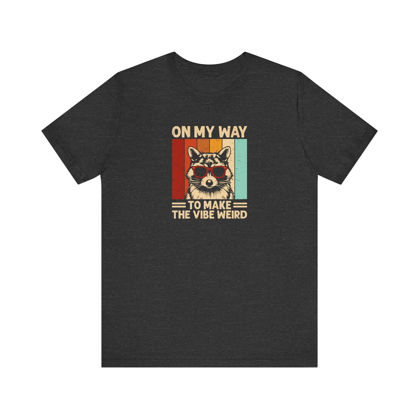 On My Way To Make The Vibe Weird Shirt - Funny Retro Raccoon Tee