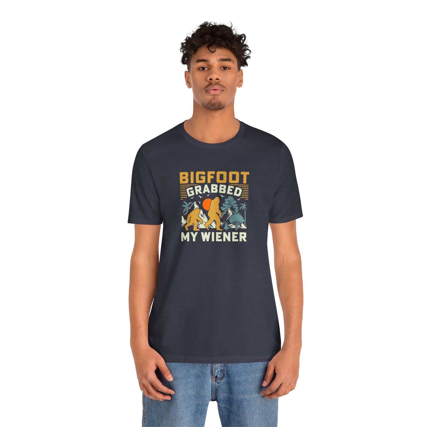 Bigfoot Grabbed My Wiener Funny Sasquatch T-Shirt - Goateez Style